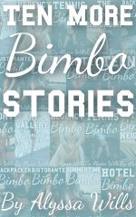 Ten More Bimbo Stories - Alyssa Wills.jpg
