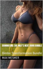 Dominating the MILF's next door Bundle_ Bimbo Transformation Bundle - Max Mesmer.jpg