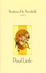 Paul Little - Sentenced to Servitude (1997).jpg