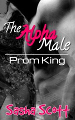 Alpha Male_ Prom King (Man of the House Book 2), The - Sasha Scott.jpg