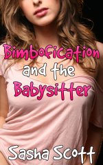 Bimbofication and the Babysitter (From Babysitter to Bimbo Book 1) - Sasha Scott.jpg