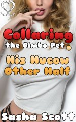 Collaring the Bimbo Pet_ His Hucow Other Half (Bimbo Pets Book 3) - Sasha Scott.jpg Collaring the Bimbo Pet_ His Hucow Other Half (Bimbo Pets Book 3) - Sasha Scott.jpg