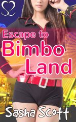 Escape to Bimbo Land (Bimbo Land Chronicles Book 4) - Sasha Scott.jpg Escape to Bimbo Land (Bimbo Land Chronicles Book 4) - Sasha Scott.jpg