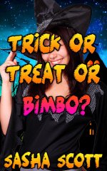 Trick or Treat or Bimbo_ - Sasha Scott.jpg Trick or Treat or Bimbo_ - Sasha Scott.jpg