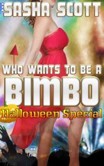 Who Wants To Be A Bimbo_ Halloween Special (Who Wants To Be A_ Book 7) - Sasha Scott.jpg Who Wants To Be A Bimbo_ Halloween Special (Who Wants To Be A_ Book 7) - Sasha Scott.jpg