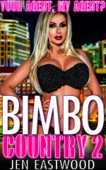 Bimbo Country 2_ Your Agent, My Agent_ - Jen Eastwood.jpg