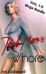 Rich Man's Whore_ Volumes 1-8 Mega Bundle - Jen Eastwood.jpg