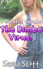 I Totally Caught The Bimbo Virus! - Sasha Scott.jpg I Totally Caught The Bimbo Virus! - Sasha Scott.jpg