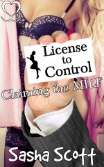 License to Control_ Claiming the MILF (Control Card Book 1) - Sasha Scott.jpg License to Control_ Claiming the MILF (Control Card Book 1) - Sasha Scott.jpg