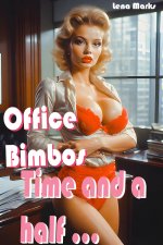 Office Bimbos_ Time and a Half (Freeuse Office Party! Book 8) - Lena Marks.jpg