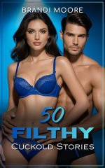 50 Filthy Cuckold Stories_ Erotica Short Stories, Hotwife, Femd, Interracial (Erotica for Wome...jpg