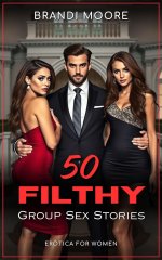 50 Filthy Group Sex Stories_ Erotica for Women - Brandi Moore, Vivienne Blue.jpg