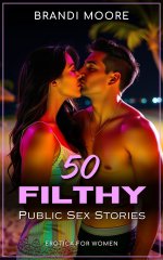 50 Filthy Public Sex Stories_ Erotica for Women - Brandi Moore, Vivienne Blue.jpg