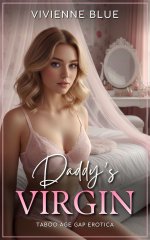 Daddy's Virgin_ Taboo Age Gap Erotica - First Time, Stepdad, Older Man, Romance - Brandi Moore...jpg Daddy's Virgin_ Taboo Age Gap Erotica - First Time, Stepdad, Older Man, Romance - Brandi Moore...jpg