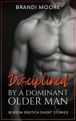 Disciplined by a Dominant Older Man_ 30 BDSM Erotica Short Storw, Teacher_Student, Boss_Employ...jpg Disciplined by a Dominant Older Man_ 30 BDSM Erotica Short Storw, Teacher_Student, Boss_Employ...jpg