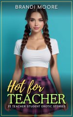 Hot for Teacher_ 35 Teacher Student Erotic Stories (Filthy Fantasies) - Brandi Moore, Vivienne...jpg Hot for Teacher_ 35 Teacher Student Erotic Stories (Filthy Fantasies) - Brandi Moore, Vivienne...jpg
