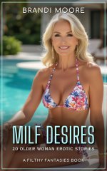 MILF Desires_ 25 Older Woman Erotic Stories (Filthy Fantasies) - Brandi Moore, Vivienne Blue.jpg MILF Desires_ 25 Older Woman Erotic Stories (Filthy Fantasies) - Brandi Moore, Vivienne Blue.jpg