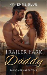 Trailer Park Daddy_ Taboo Age Gap Erotica - Brandi Moore, Vivienne Blue.jpg Trailer Park Daddy_ Taboo Age Gap Erotica - Brandi Moore, Vivienne Blue.jpg