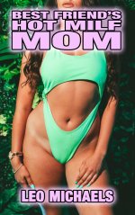 Best Friend's Hot MILF Mom - Leo Michaels.jpg