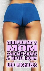 Girlfriend's Mom And Me Share A Motel Room - Leo Michaels.jpg