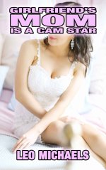 Girlfriend's Mom Is A Cam Star - Leo Michaels.jpg
