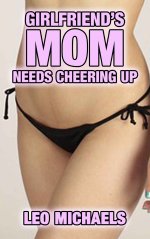Girlfriend's Mom Needs Cheering Up - Leo Michaels.jpg