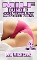 MILF Bundle Sex With My Mom's Best Friend_ 4 Stories Of Interraled, Fiest Time, Older Woman Yo...jpg