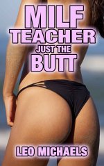 MILF Teacher Just The Butt - Leo Michaels.jpg