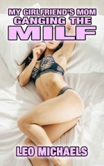 My Girlfriend's Mom_ Ganging The MILF - Leo Michaels.jpg