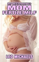 My Mom's Best Friend Fertile MILF Older Woman Younger Man - Leo Michaels.jpg