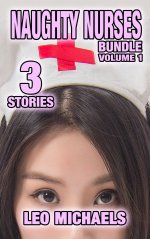 Naughty Nurses Bundle Volume One_ 3 Stories - Leo Michaels.jpg