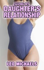 Saving My Daughter's Relationship - Leo Michaels.jpg