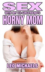 Sex With My Ex-Girlfriend's Horny Mom_ Older Woman Younger Man,Age Gap, Cougar, Every Hole, Ta...jpg