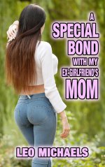 Special Bond With My Ex-Girlfriend's Mom_ MILF, Older Woman You By A Cougar, Sweet, Intense, L...jpg