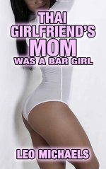 Thai Girlfriend's Mom Was A Bar Girl - Leo Michaels.jpg