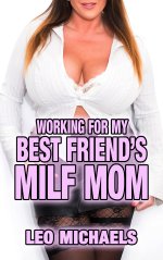 Working For My Best Friend's MILF Mom_ Older Woman Younger Man,, Cougar, Friends To Lovers, Ta...jpg
