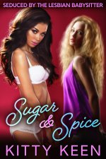 Sugar & Spice (Seduced By The Lesbian Babysitter) - Kitty Keen.jpg