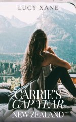 Carrie's Gap Year - Part 2_ New Zealand (Carrie At University Book 5) - Lucy Xane.jpg
