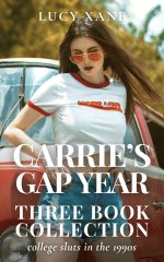 Carrie's Gap Year - Three Book Collection_ College Sluts in the 1990s (Carrie At University) -...jpg