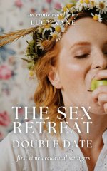 Sex Retreat - Double Date_ First Time Accidental Swingers Novella, The - Lucy Xane.jpg