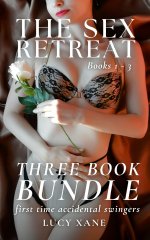 Sex Retreat (Three Book Bundle_ Books 1 - 3)_ First Time Accidental Swingers, The - Lucy Xane.jpg