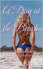 Day at the Beach_ A First Time Best Friend Lesbian Spicy Romance (Sun Kissed Book 1), A - Lexi...jpg