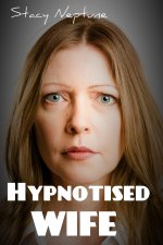 Hypnotised Wife (BBW, Exhibition, Mind Control) - Stacy Neptune.jpg