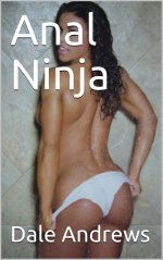Anal Ninja - Dale Andrews.jpg