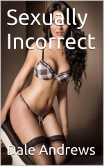 Sexually Incorrect - Dale Andrews.jpg