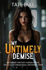 My Untimely Demise_ An Urban Fantasy Harem Serial (My Paranormal Girlfriends Book 3) - Tate Bull.jpg