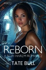 Reborn 2_ A Sci-Fi Harem Romance - Tate Bull.jpg