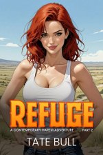 Refuge (part 2)_ A Contemporary Harem Romance - Tate Bull.jpg