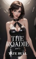 Roadie (part 2)_ A Contemporary Harem Fantasy Story, The - Tate Bull.jpg