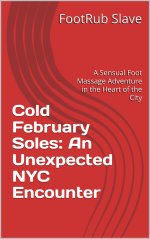 Cold February Soles_ An Unexpected NYC Encounter_ A Sensual Foot Massage Adventure in the Hear...jpg
